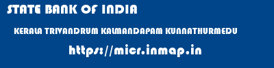 STATE BANK OF INDIA  KERALA TRIVANDRUM KALMANDAPAM KUNNATHURMEDU  micr code